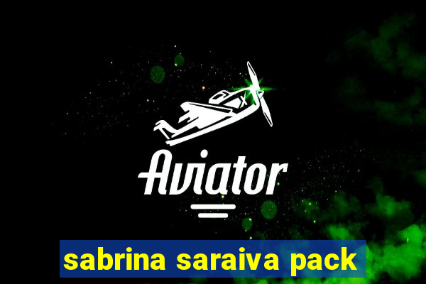 sabrina saraiva pack